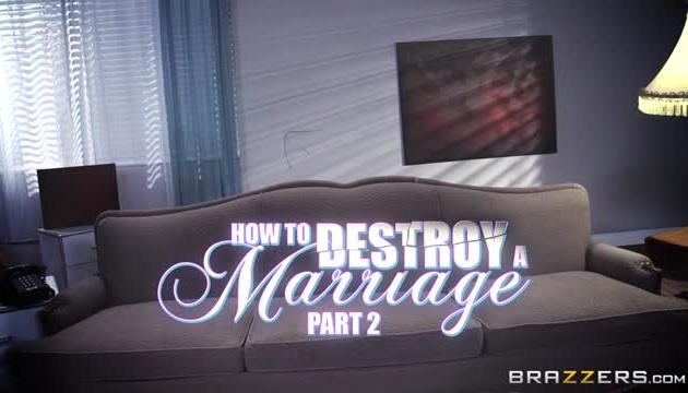 How To Destroy a Marriage Part Two
